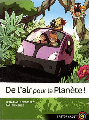 De l'air pour la Planète - Les Sauvenature, tome 7