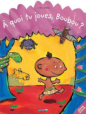 À quoi tu joues, Boubou ?