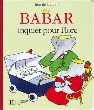 Babar inquiet pour Flore