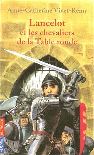 Lancelot et les chevaliers de la Table Ronde