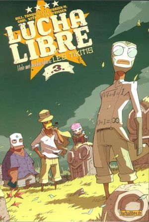 Hele mei hoohiwahiwa: Les Tikitis – Lucha Libre, tome 3