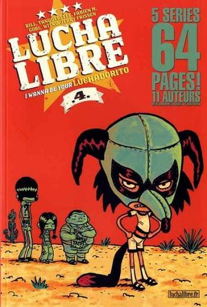 I wanna be your Luchadorito – Lucha Libre, tome 4