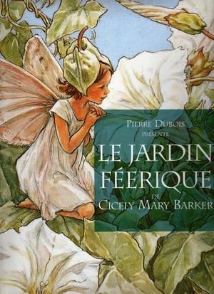 Le jardin féérique de Cicely Mary Barker