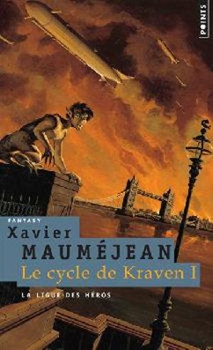 La Ligue des héros - Le Cycle de Kraven, tome 1
