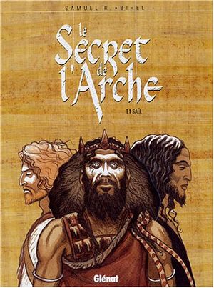 Saül - Le Secret de l'Arche, tome 1