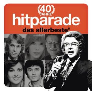 40 Jahre Hitparade: Das Allerbeste!