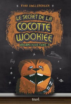 Le secret de la cocotte Wookiee