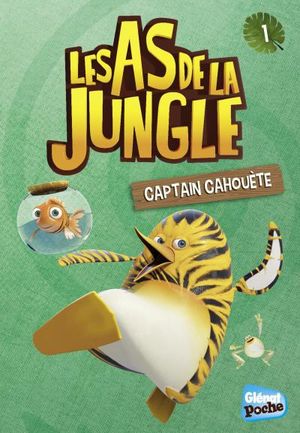 Captain Cahouète - Les As de la jungle, tome 1