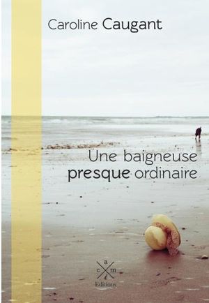 Une baigneuse presque ordinaire