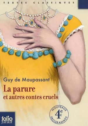 La Parure, et autres contes cruels