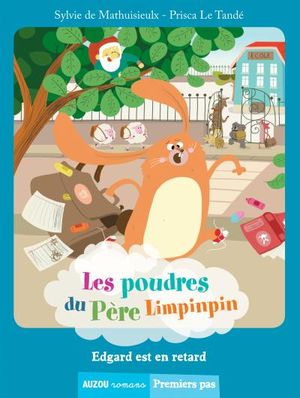 Les poudres du Père Limpinpin  : Edgard est en retard