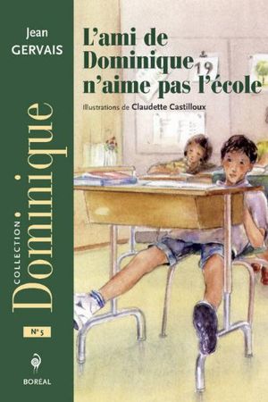 L'ami de Dominique n'aime pas l'école