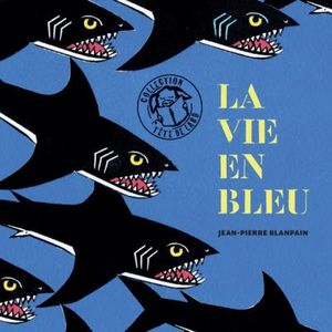 La vie en bleu