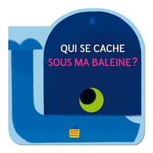 Qui se cache sous ma baleine ?