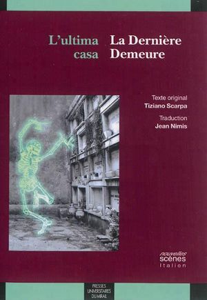 Ultima casa, La dernière demeure