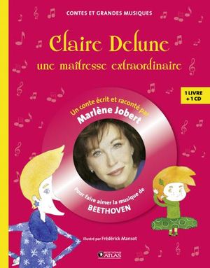 Claire Delune, une maîtresse extraordinaire