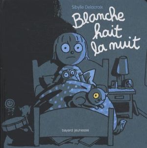Blanche hait la nuit
