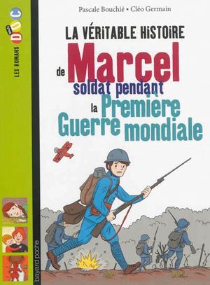 La véritable histoire de Marcel, parti au front en 1916