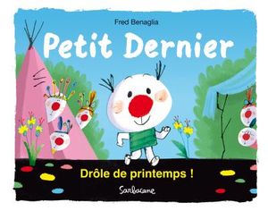 Petit dernier : drôle de printemps !