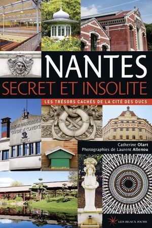 Nantes, secret et insolite