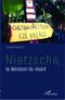 Nietzsche, la déraison du vivant