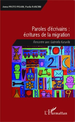 Paroles d'écrivains : écritures de la migration