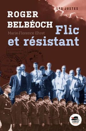 Roger Belbeoch, flic et résistant