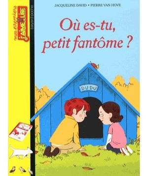 Où es-tu, petit fantôme ?