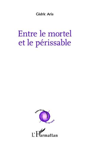 Entre le mortel et le périssable