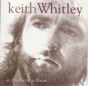 Keith Whitley: A Tribute Album