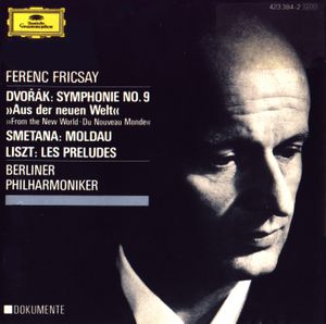 Dvorak: Symphonie No. 9 »Aus der neuen Welt« / Smetana: Die Moldau / Liszt: Les Préludes