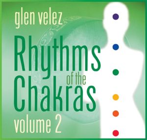 Rhythms of the Chakras, Volume 2