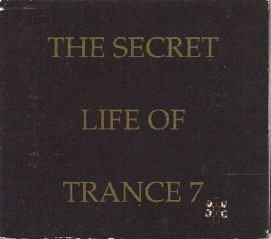 The Secret Life of Trance 7