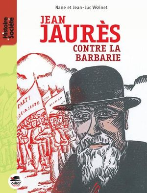 Jean Jaurès : contre la barbarie