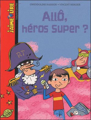 Allo, héros super ?