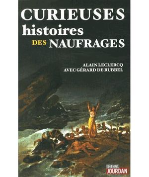 Curieuses histoires des naufrages