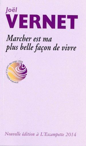 Marcher est ma façon de vivre