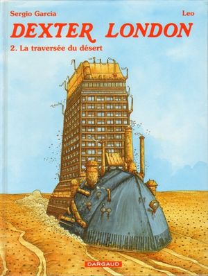 La Traversée du désert - Dexter London, tome 2