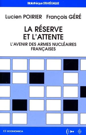 La réserve et l'attente - L'avenir des armes nucléaires françaises