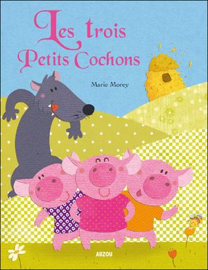 Les 3 petits cochons - Les trois petits cochons - Anne Royer