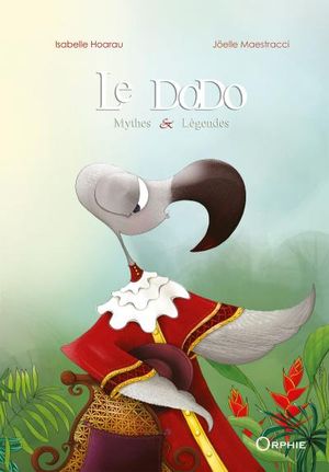 Le dodo : mythes et légendes
