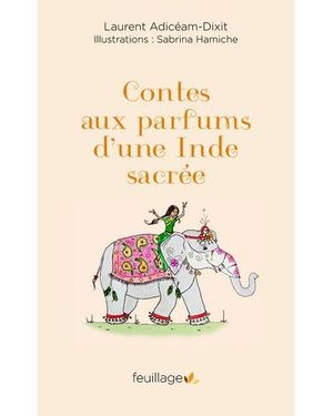 Contes aux parfums d'une Inde sacrée