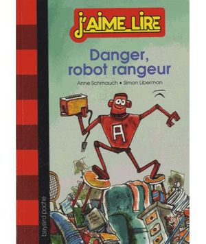 Danger, robot rangeur !