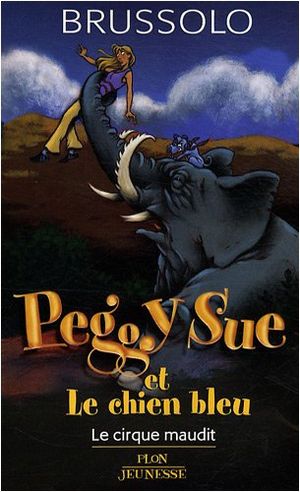 Le Cirque maudit - Peggy Sue et les Fantômes, tome 11