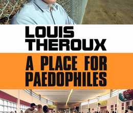 image-https://media.senscritique.com/media/000006974315/0/louis_theroux_a_place_for_paedophiles.jpg