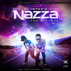 El imperio Nazza: The Mixtape