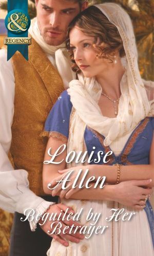 Beguiled by Her Betrayer (Mills & Boon Historical)