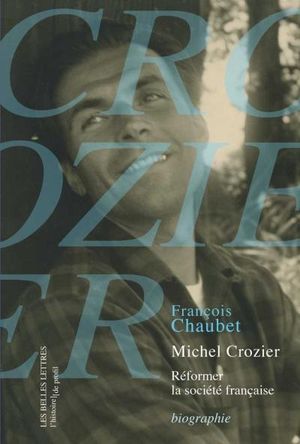 Michel Crozier, réformer la société française