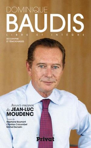 Dominique Baudis, libre et intègre