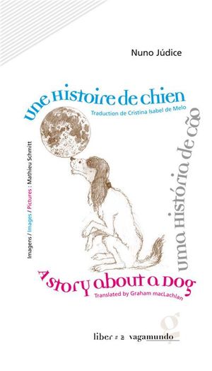 Une histoire de chien - Uma historia de cao - A story about a dog